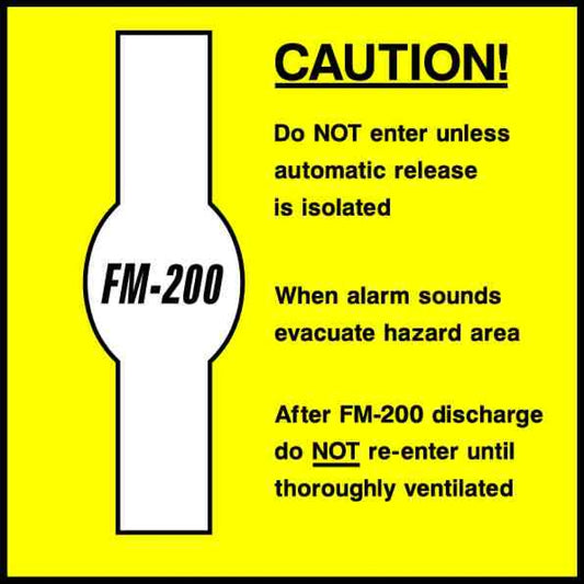 FM-200 
CAUTION 
Do NOT enter unless 
automatic release - Safety Decals Ltd