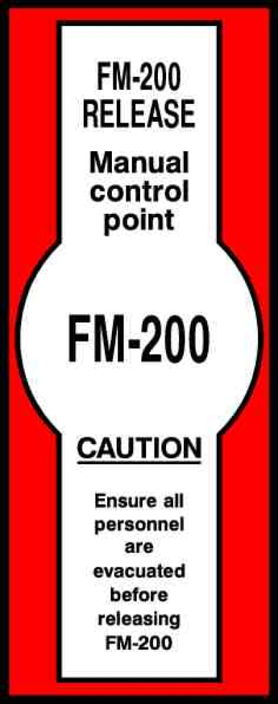 FM-200 RELEASE 
Manual control point 
FM-200 
CAUTION 
E - Safety Decals Ltd