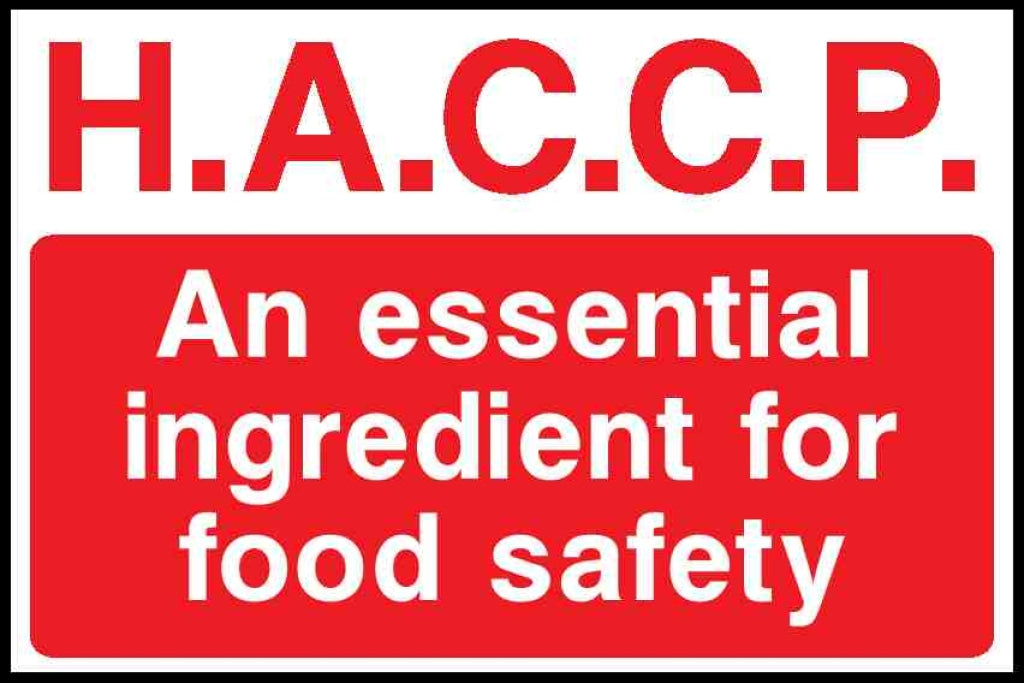 H.A.C.C.P. 
An essential ingredient for food safety - Safety Decals Ltd
