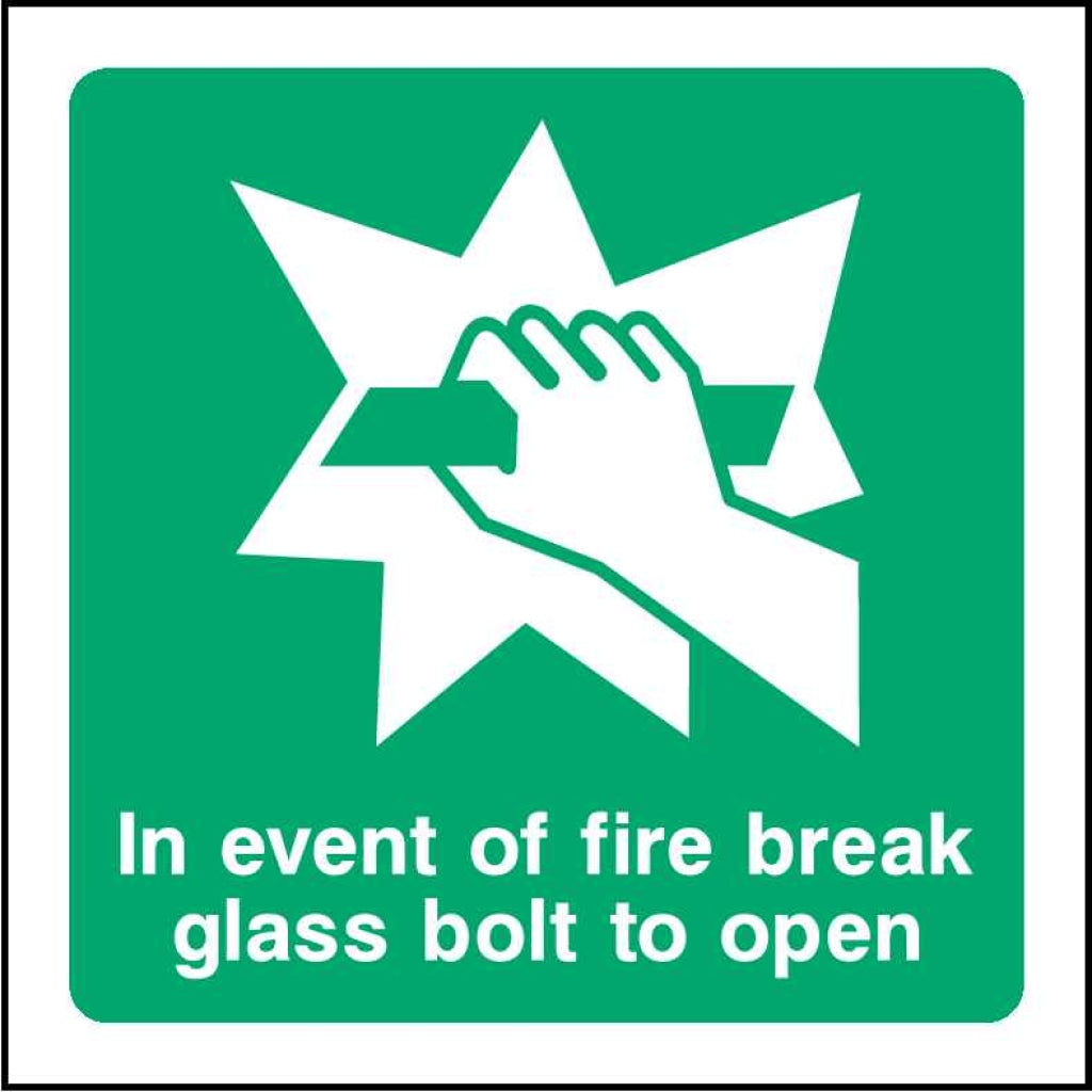 In event of fire break glass bolt to open - Safety Decals Ltd