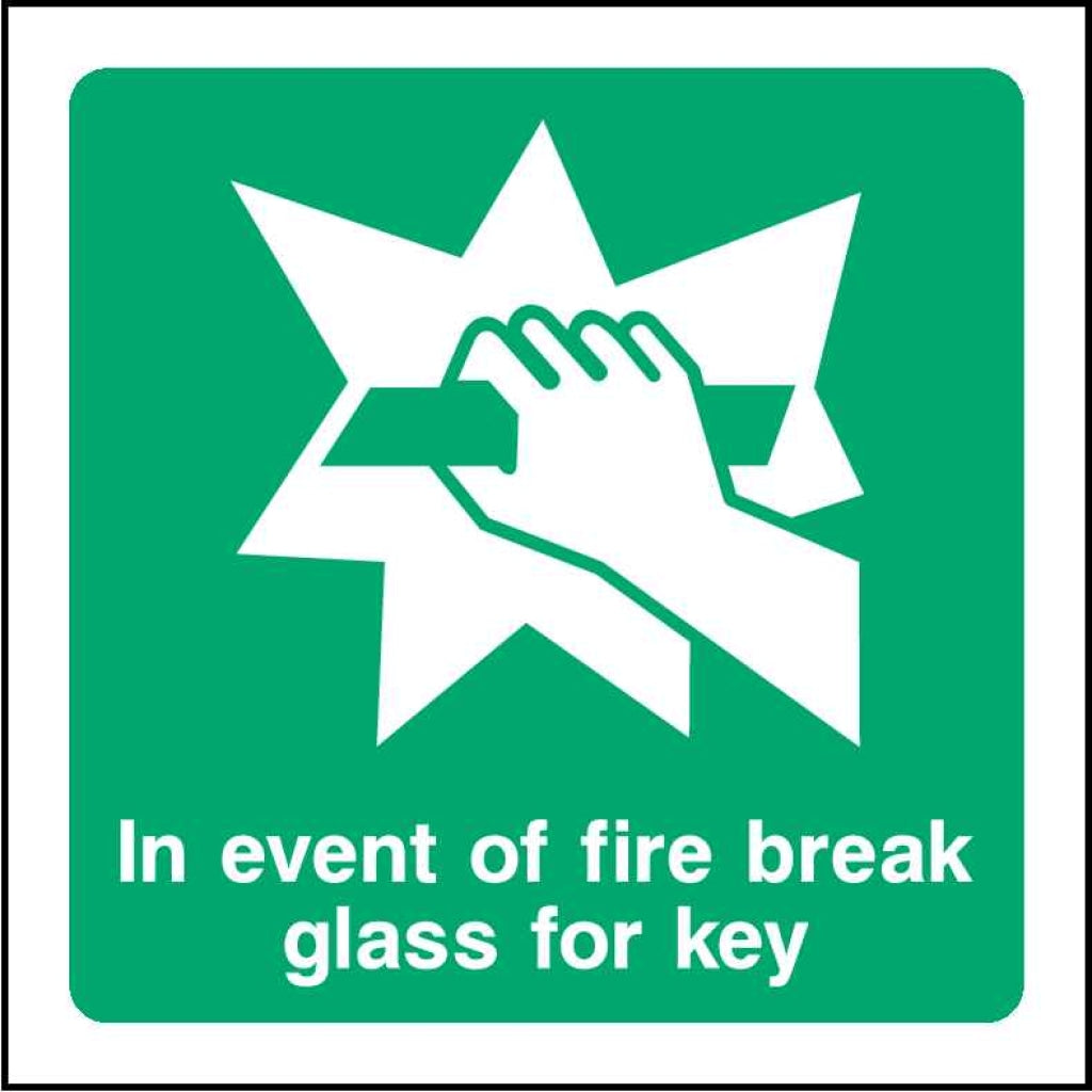 In event of fire break glass for key - Safety Decals Ltd