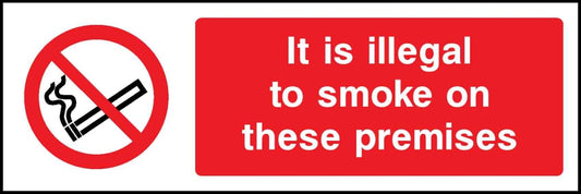 It Is Illegal To Smoke On These Premises