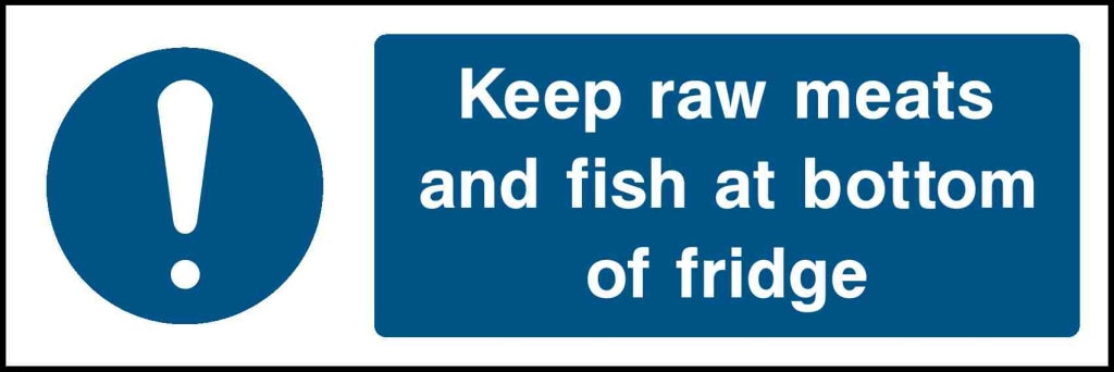 Keep raw meats and fish at bottom of fridge - Safety Decals Ltd