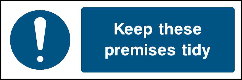 Keep these premises tidy - Safety Decals Ltd