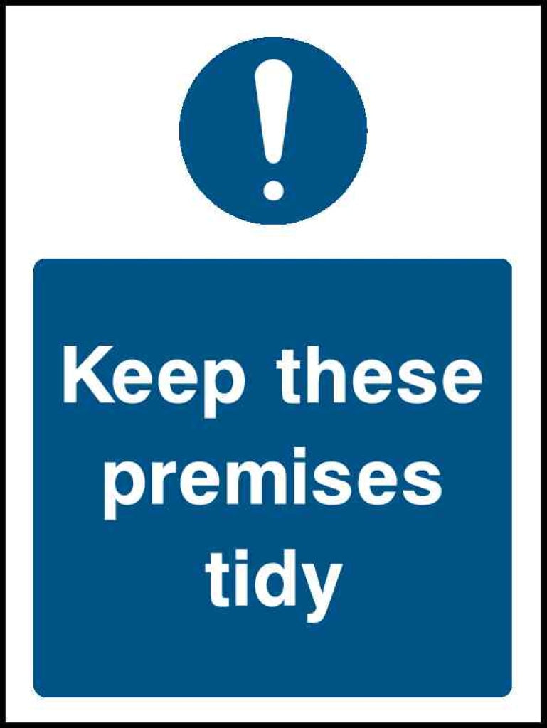 Keep these premises tidy - Safety Decals Ltd