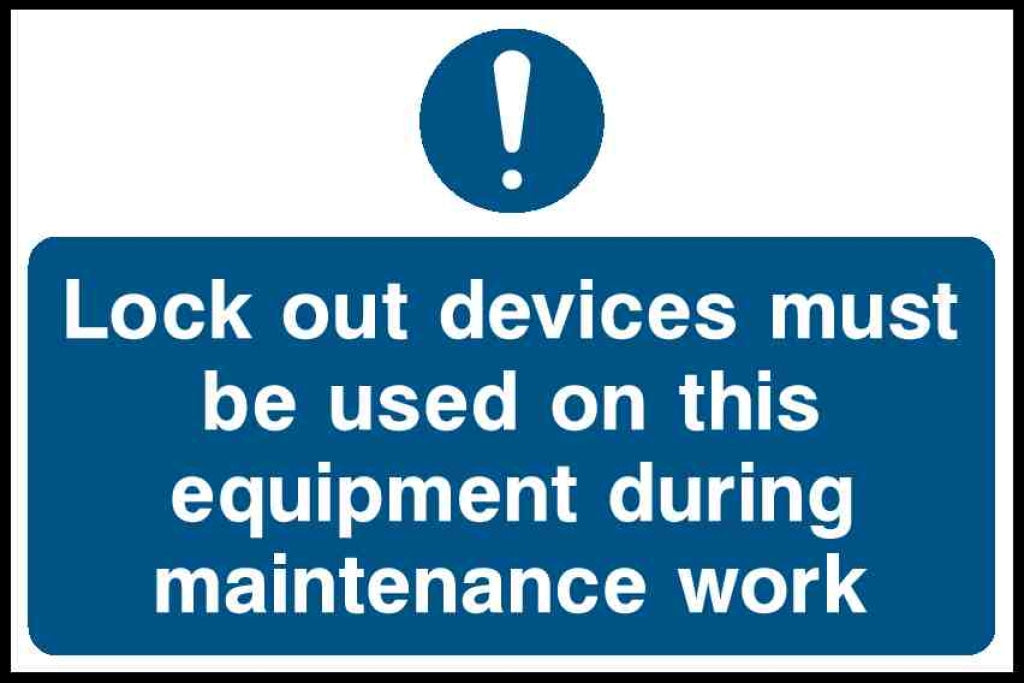 Lock out devices must be used on this equipment during maintenance work - Safety Decals Ltd