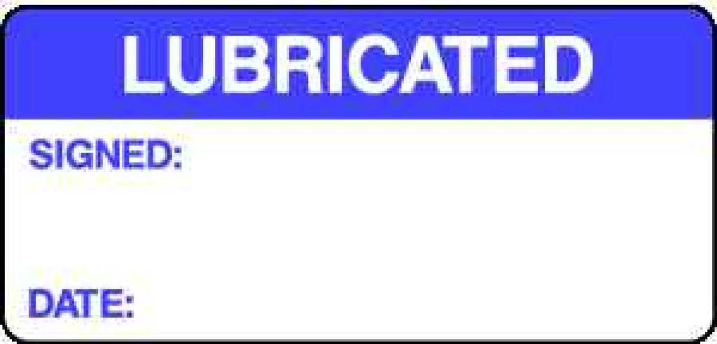 LUBRICATED SIGNED: DATE: - Safety Decals Ltd