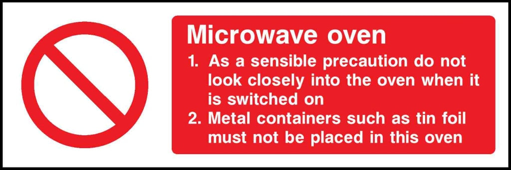 Microwave oven As a sensible precaution do not look closely into the oven when it is switched on - Safety Decals Ltd