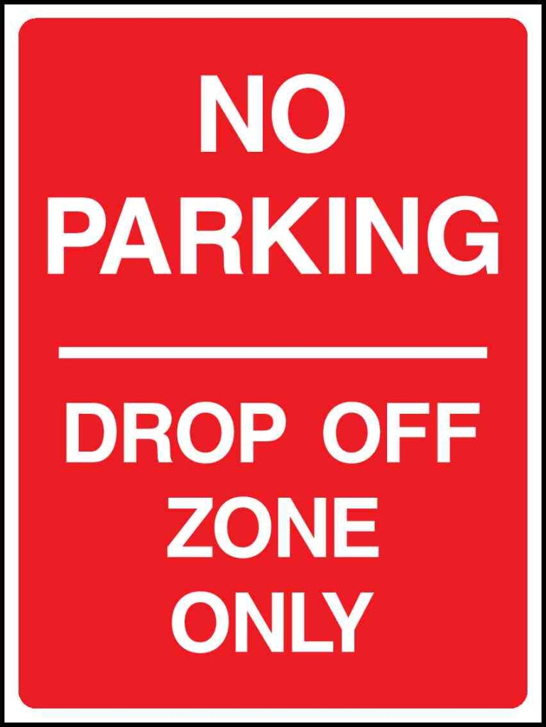 NO PARKING DROP OFF ZONE ONLY - Safety Decals Ltd