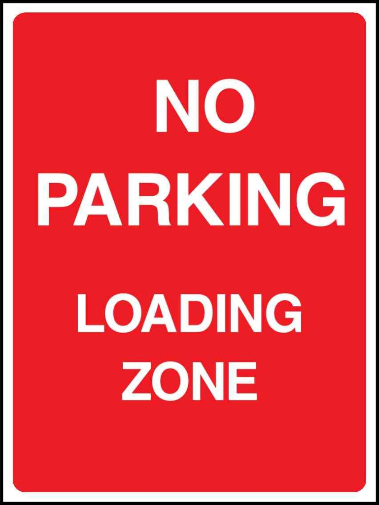 NO PARKING LOADING ZONE - Safety Decals Ltd