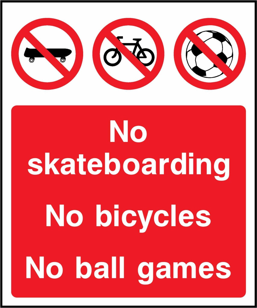 No skateboarding 
No bicycles 
No ball games - Safety Decals Ltd