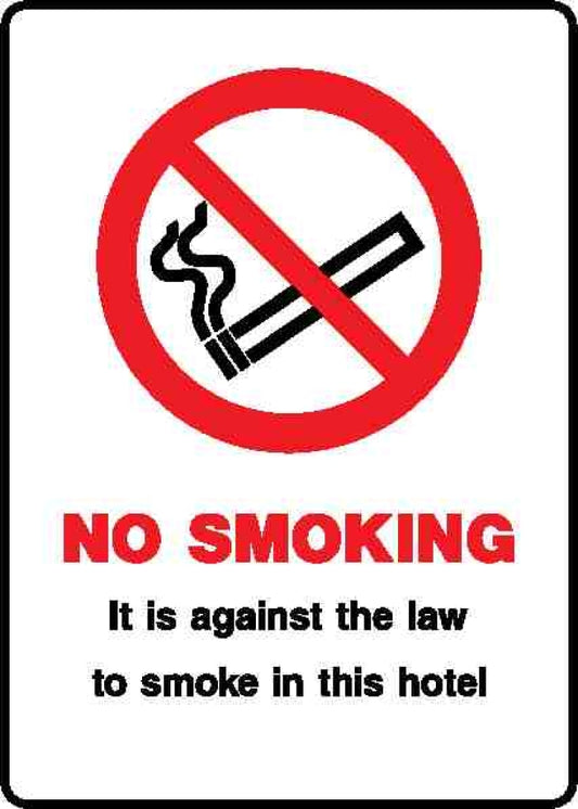 No Smoking It Is Against The Law To Smoke In This Hotel