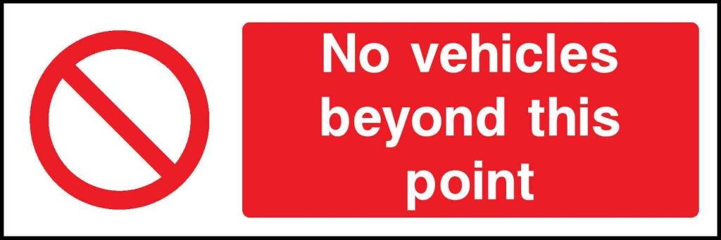 No vehicles beyond this point - Safety Decals Ltd