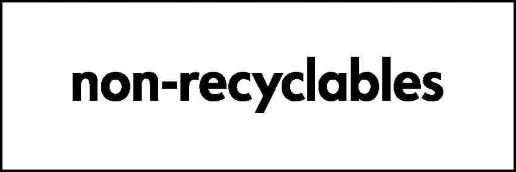 Non Recyclables - Safety Decals Ltd