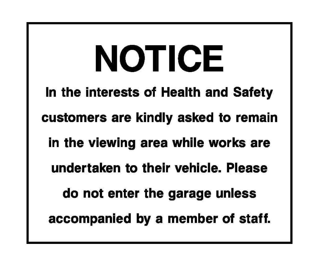 NOTICE In the interests of Health and Safety - Safety Decals Ltd