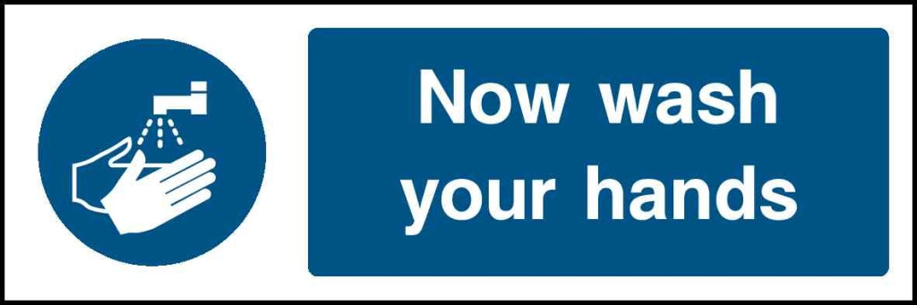 Now wash your hands - Safety Decals Ltd