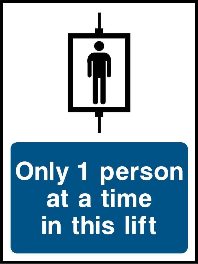Only 1 person at a time 
in this lift - Safety Decals Ltd