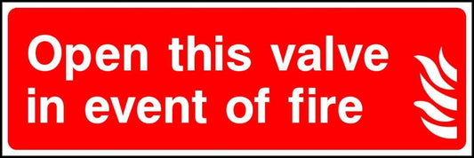 Open this valve in event of fire - Safety Decals Ltd