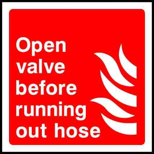 Open valve before running out hose - Safety Decals Ltd
