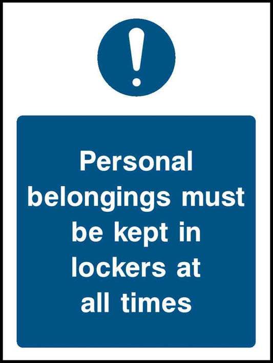 Personal Belongings Must Be Kept In Lockers At All Times