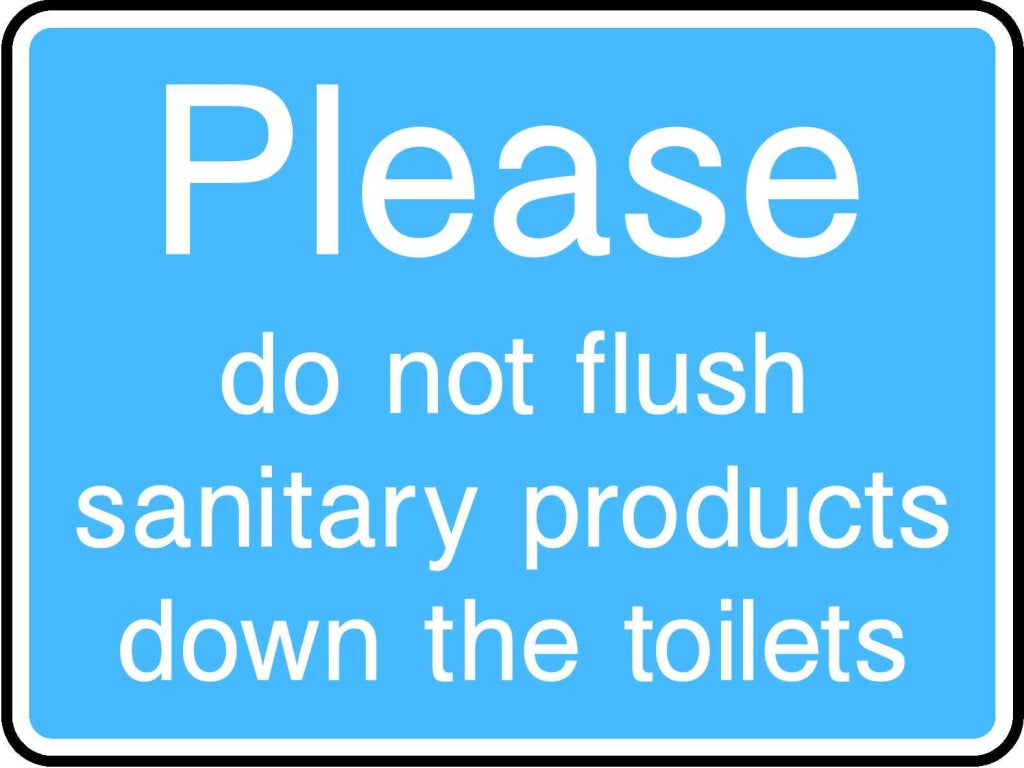 Please do not flush sanitary products down the toilets - Safety Decals Ltd