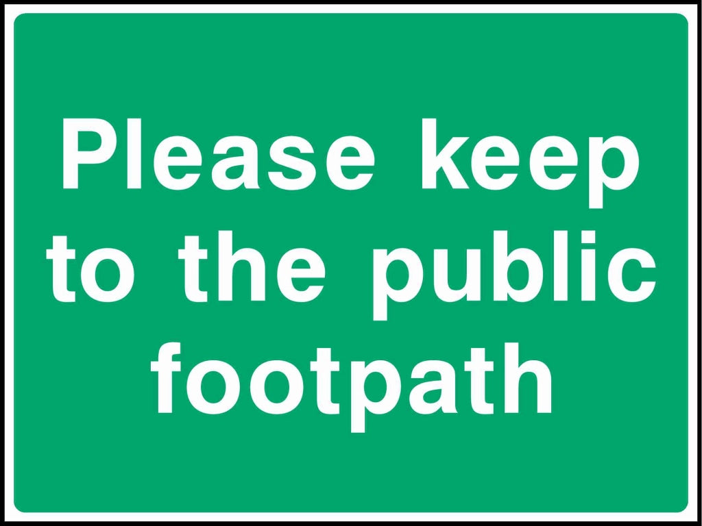 Please keep to the public footpath - Safety Decals Ltd