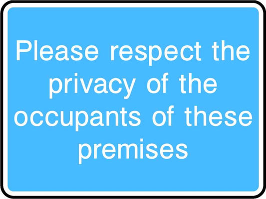 Please Respect The Privacy Of Occupants These Premises