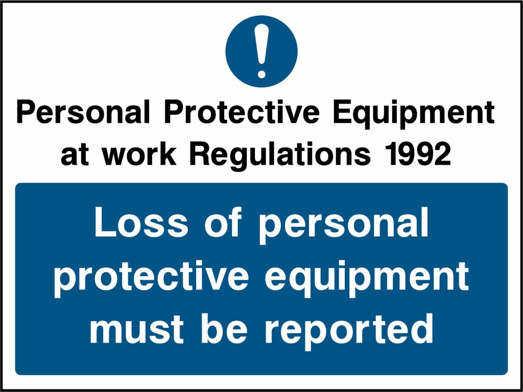 PPE at work Regulations 1992 Loss of PPE must be reported - Safety Decals Ltd
