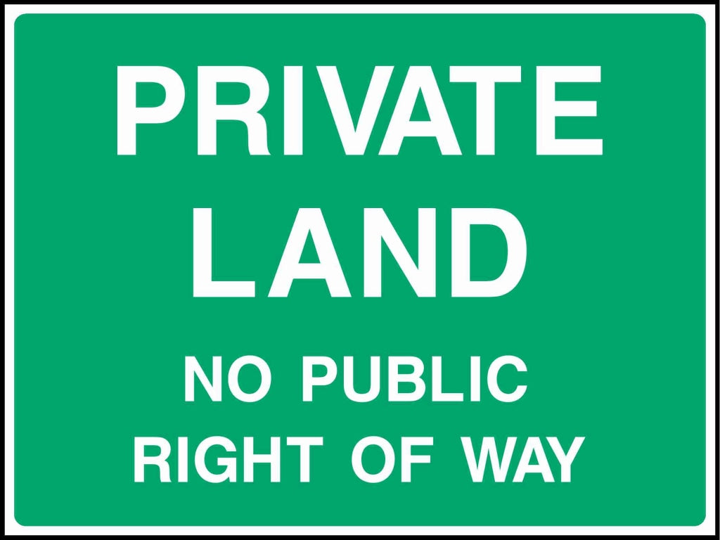 PRIVATE LAND NO PUBLIC RIGHT OF WAY - Safety Decals Ltd