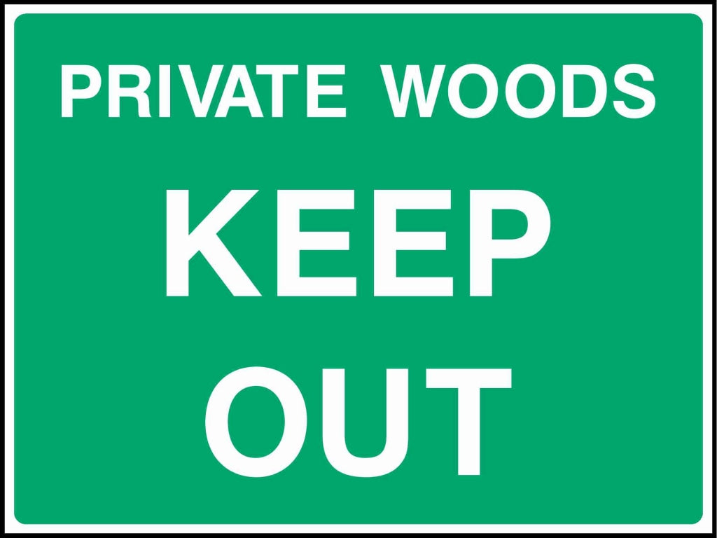 PRIVATE WOODS KEEP OUT - Safety Decals Ltd