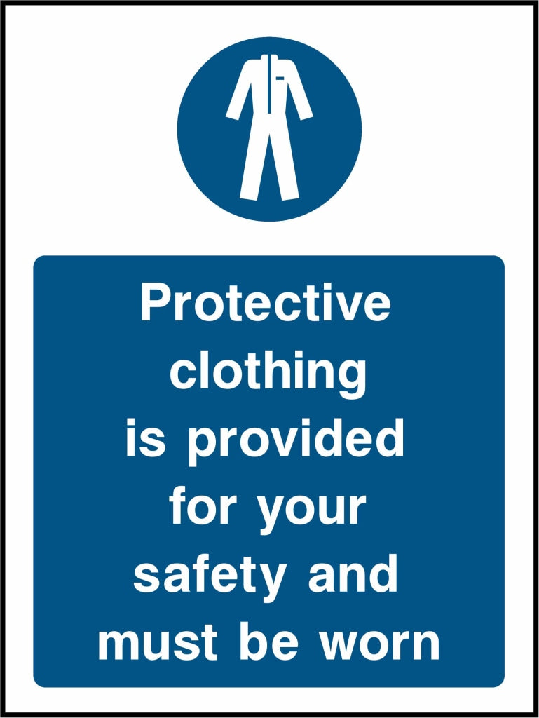 Protective clothing is provided for your safety and must be worn - Safety Decals Ltd