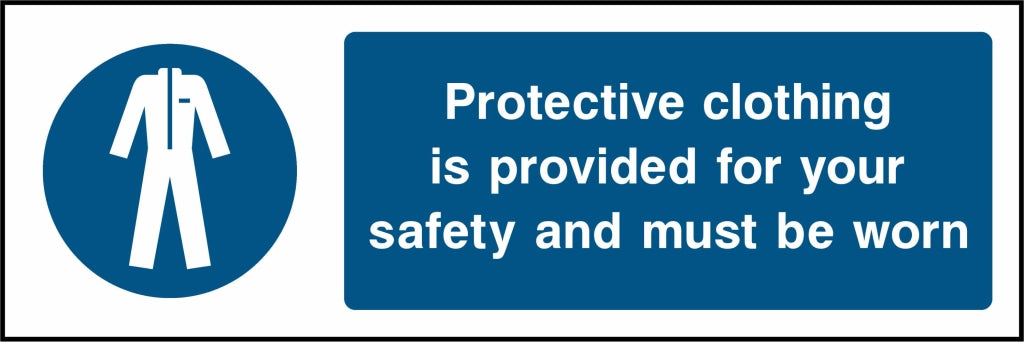 Protective clothing is provided for your safety and must be worn - Safety Decals Ltd