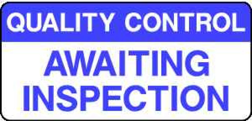 QUALITY CONTROL AWAITING INSPECTION - Safety Decals Ltd