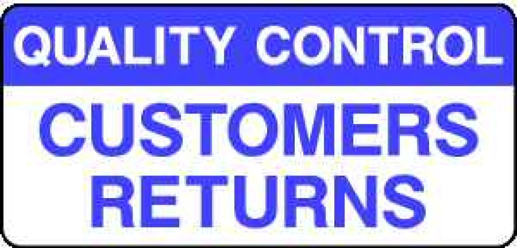 QUALITY CONTROL CUSTOMERS RETURNS - Safety Decals Ltd