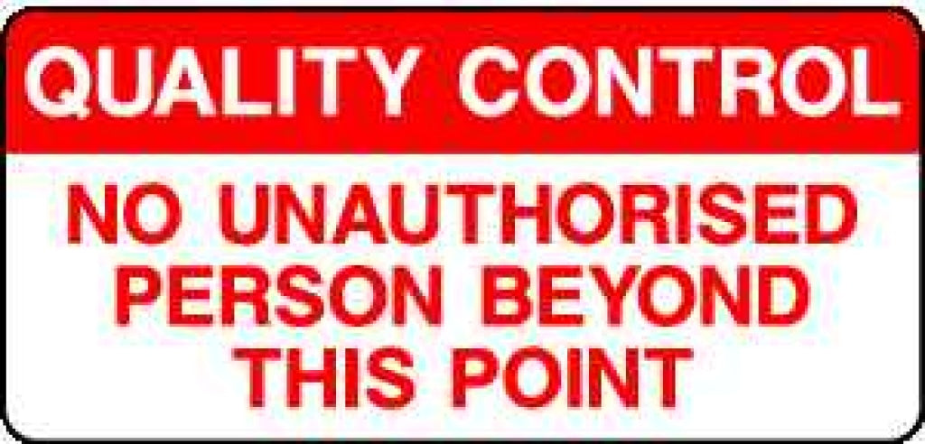 QUALITY CONTROL NO UNAUTHORISED PERSON BEYOND THIS POINT - Safety Decals Ltd