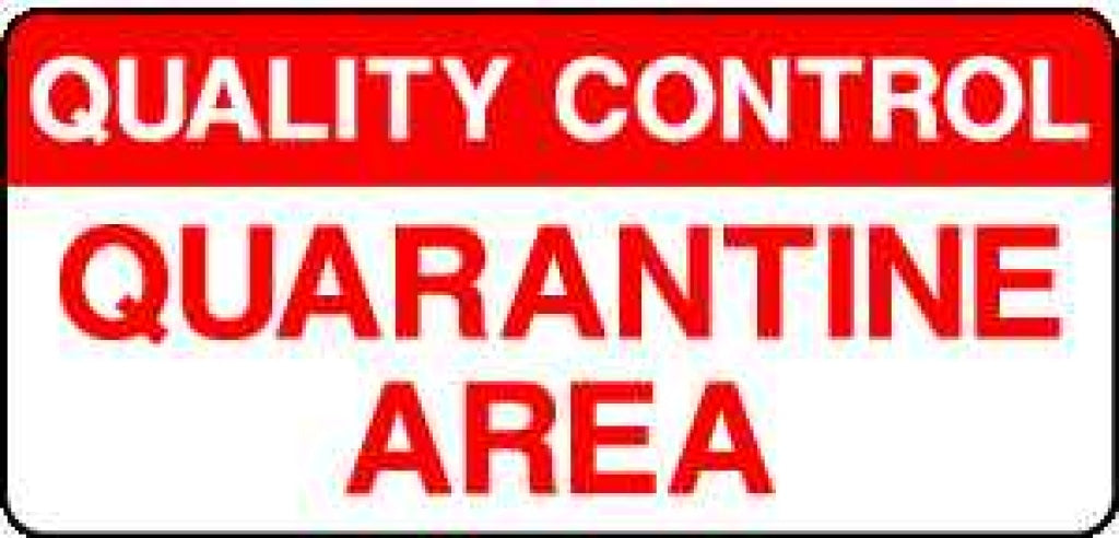 QUALITY CONTROL QUARANTINE AREA - Safety Decals Ltd