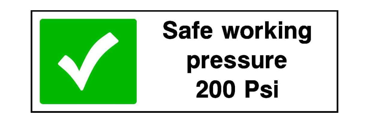 Safe working 
pressure 200 Psi - Safety Decals Ltd