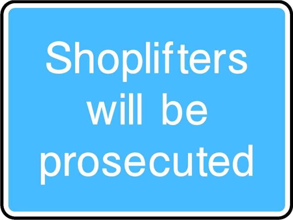 Shoplifters will be prosecuted - Safety Decals Ltd