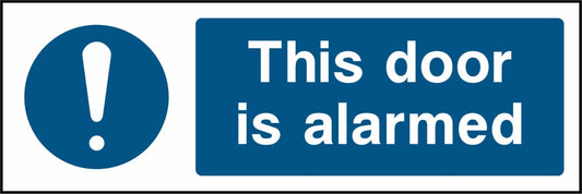 This door 
is alarmed - Safety Decals Ltd