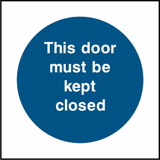 This door must be kept closed - Safety Decals Ltd
