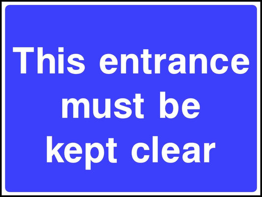 This Entrance Must Be Kept Clear