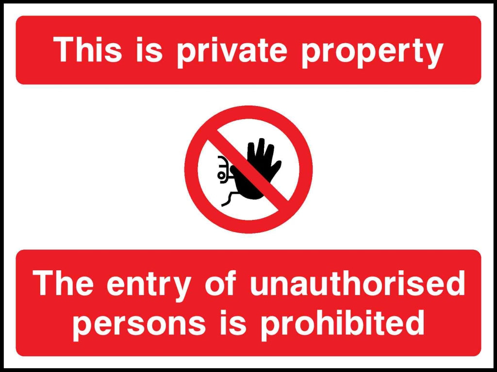 this is private property the entry of unauthorised persons is prohibited - Safety Decals Ltd