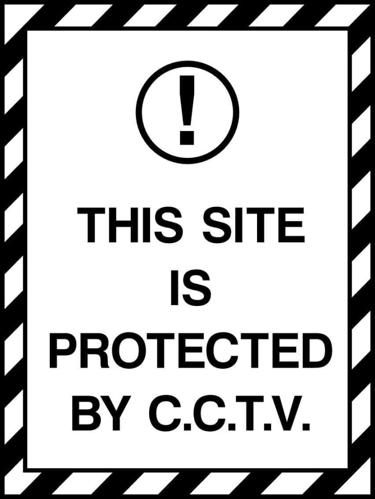 THIS SITE IS PROTECTED BY C.C.T.V. - Safety Decals Ltd