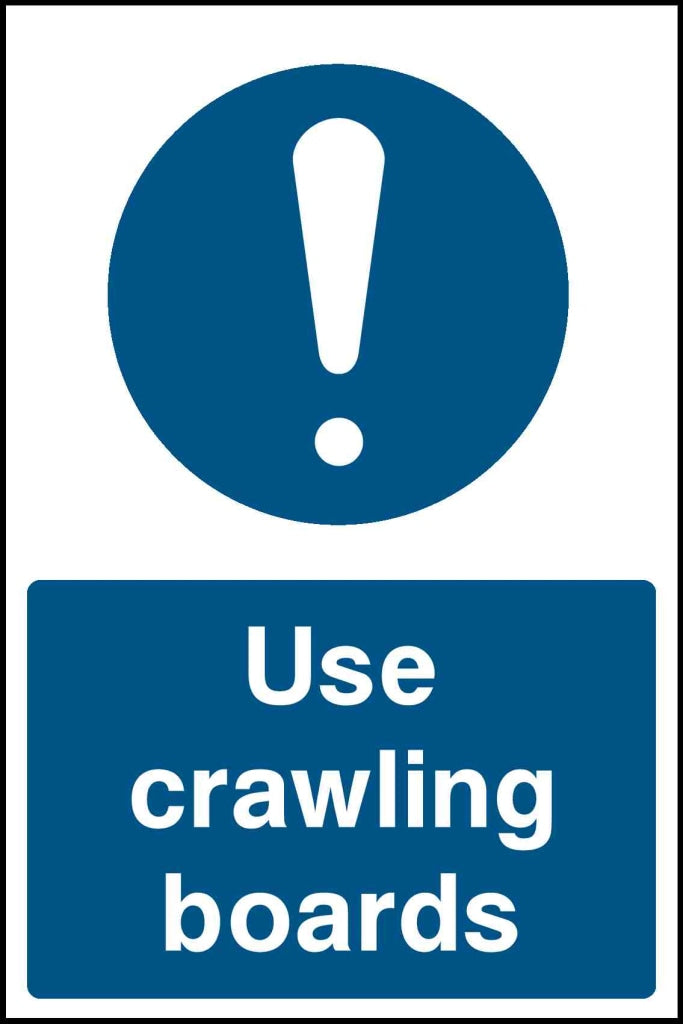 Use Crawling Boards - Safety Decals Ltd