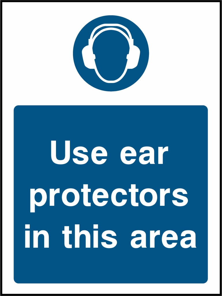 Use ear protectors in this area - Safety Decals Ltd