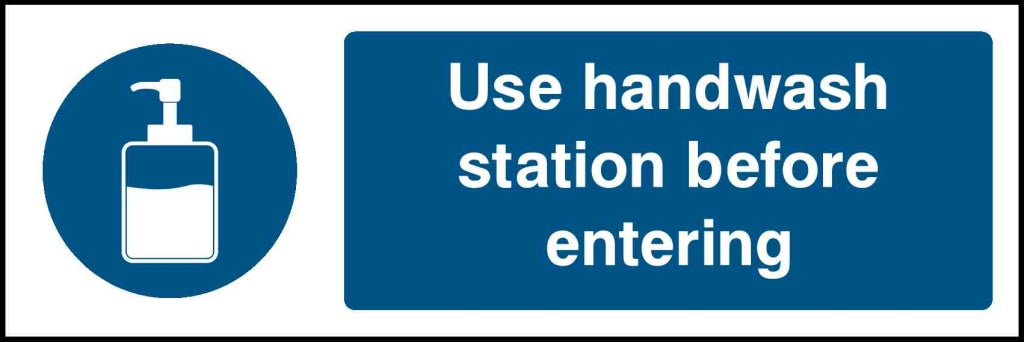 Use handwash station before entering - Safety Decals Ltd