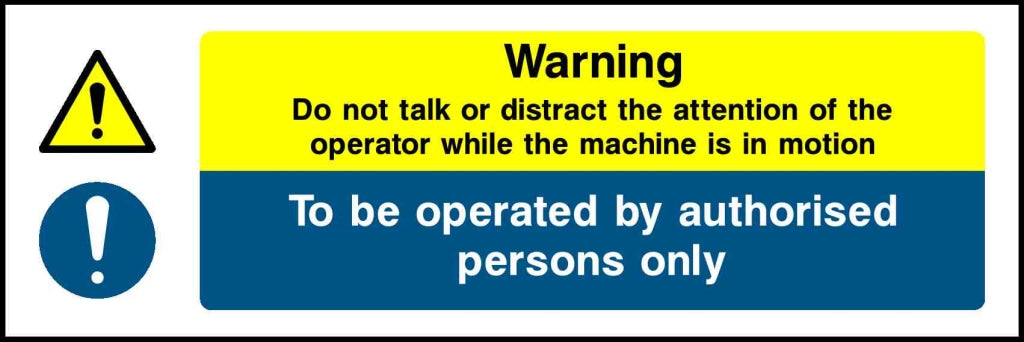 Warning Do not talk or distract operator - Safety Decals Ltd