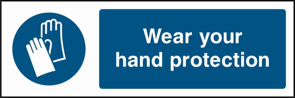 Wear your hand protection