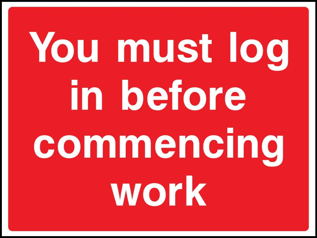 you must log in before commencing work - Safety Decals Ltd