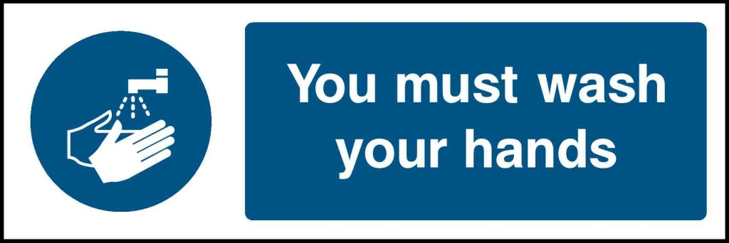 You must wash your hands - Safety Decals Ltd